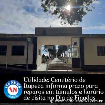 Utilidade: Cemitério de Itapeva informa prazo para reparos em túmulos e horário de visita no Dia de Finados - Jornal Ita News