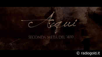 Un docufilm racconta Acqui Terme nel '400 - Radiogold