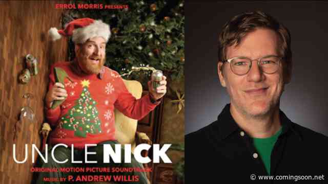 Interview: Composer P. Andrew Willis Discusses Dark Holiday Comedy Uncle Nick