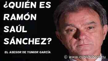 ¿Quién es Ramón Saúl Sánchez, el asesor de Yunior García? - CubaDebate