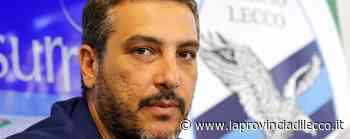 Lecco, Fracchiolla non le manda a dire «Gli arbitri ci stanno remando contro» - La Provincia di Lecco