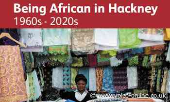 Being African In Hackney Exhibition inviting residents to contribute - The Voice Online