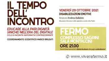 Fermo: il tempo dell'incontro e le "Disabilizzazioni Emotive". - Vivere Fermo