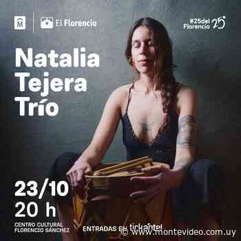 Natalia Tejera Trío se presenta en el Centro Cultural Florencio Sánchez - Montevideo Portal