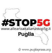 BARI: ALLEANZA ITALIANA STOP 5G ORGANIZZA UN INCONTRO PER SPIEGARE I RISCHI DELLE "5G" VICINO A SCUOLE E OSPEDALI - Puglia Press