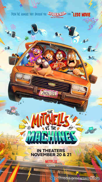 Iconic Events Releasing is excited to partner with Netflix to bring The Mitchells vs The Machines to movie theaters nationwide for the first time