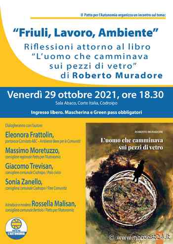 “Friuli, lavoro, ambiente”, incontro a Codroipo venerdì 29 ottobre - Nordest24.it