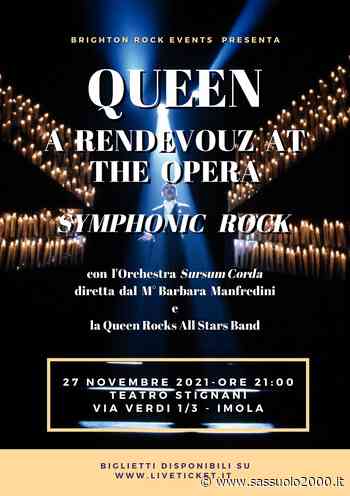 A Imola “Queen – A rendevouz at the opera – symphonic rock” - sassuolo2000.it - SASSUOLO NOTIZIE - SASSUOLO 2000