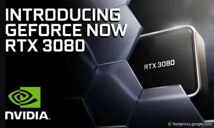 GeForce NOW RTX 3080 membership preorders now open to all