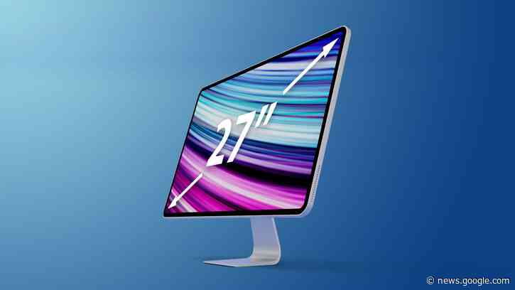 'iMac Pro' Coming in 2022 With M1 Pro/Max Chips, 27-Inch Mini-LED Display, MacBook Pro Ports and More - MacRumors