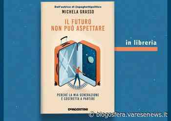 Da Gallarate ad Amsterdam, Michela Grasso e il suo primo libro: “La mia generazione è costretta a partire” - Yaaas - Varesenews