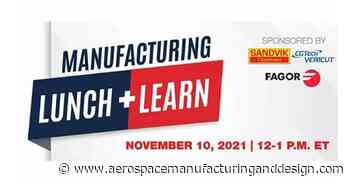 Sign up for the November Manufacturing Lunch + Learn - Aerospace Manufacturing and Design