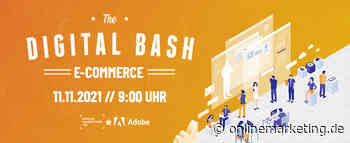 Besser verkaufen: Digital Bash – E-Commerce powered by Adobe - OnlineMarketing.de