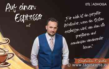 ETL ADHOGA-Marketingchef Konstantin F. Ballek über „den perfekten Arbeitgeber“ im Gastgewerbe - TAGESKARTE