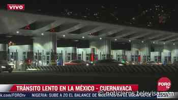 Fin de puente provoca tránsito lento en la México – Cuernavaca - Noticieros Televisa