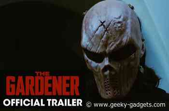 The Gardener 2021 movie trailer released by Lionsgate Movies - Geeky Gadgets