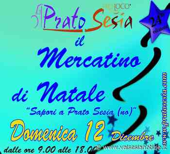 Prato Sesia, ritorna il mercatino di Natale "Sapori a Prato" - valsesianotizie.it