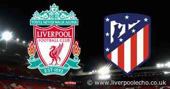 Liverpool vs Atletico Madrid LIVE - team news, kick-off time, TV channel, score and stream