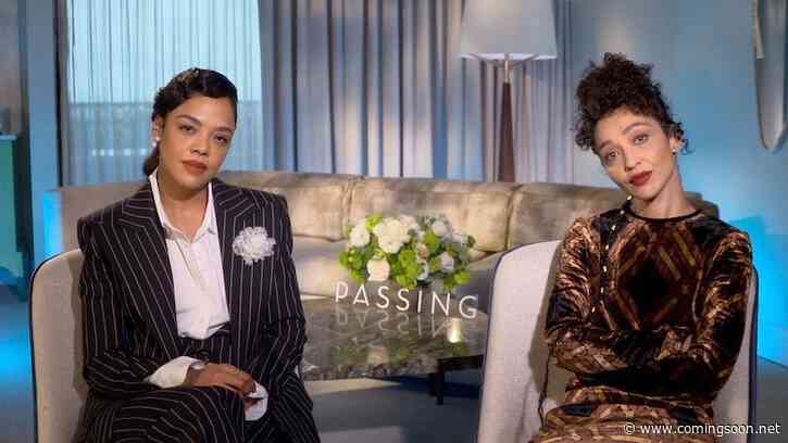 Passing Interview: Tessa Thompson & Ruth Negga Discuss Novella Adaptation