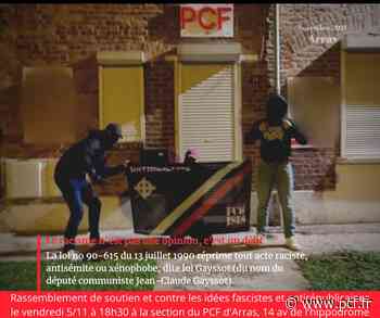 Arras : les groupuscules fascistes encouragés à exprimer leur haine et leur violence par les paroles nauséabondes de candidats et dirigeants d'extrême-droite - Parti Communiste Français