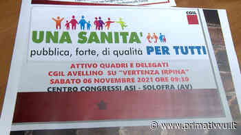 UNA SANITÀ PUBBLICA. LA “VERTENZA IRPINA” DELLA CGIL PARTE DA SOLOFRA - - Prima Tivvù