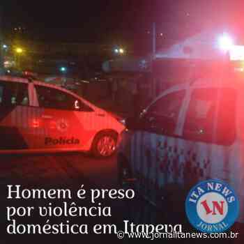 Homem é preso por violência doméstica em Itapeva - Jornal Ita News