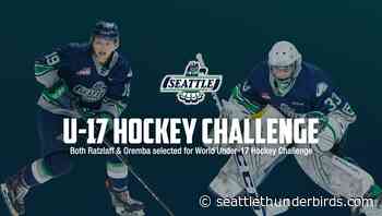 Sam Oremba and Scott Ratzlaff Named to Team Canada U-17 Capital City Challenge – Seattle Thunderbirds - seattlethunderbirds.com