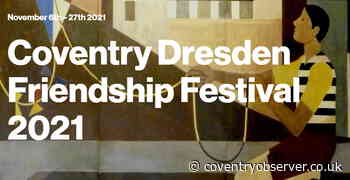 Twinning links to be celebrated at Coventry Dresden Friendship Festival - Coventry Observer