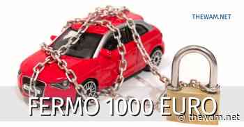 Fermo amministrativo 1000 euro: cosa cambia? - The Wam.net