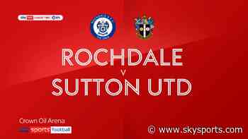 Rochdale 3-2 Sutton: Aaron Morley sinks United with last-gasp winner - Sky Sports