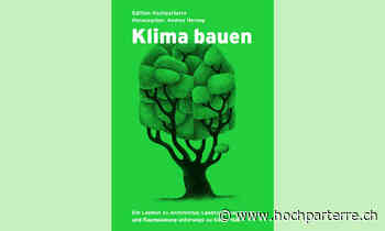 Knallgrün gegen Klimagrau: «Klima bauen» erschienen - Hochparterre.ch – News in Architektur, Planung und Design