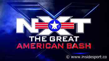 WWE NXT: NXT Great American Bash pay-per-view announced for July 6 - InsideSport