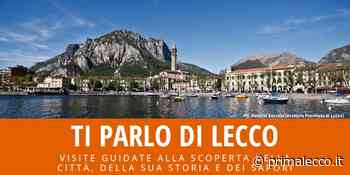 Ti parlo di Lecco, continuano le visite guidate alla scoperta della città - Prima Lecco