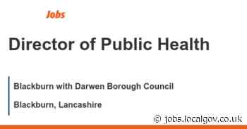Director of Public Health job with Blackburn with Darwen Borough Council | 156254 - LocalGov