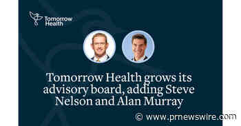 Tomorrow Health grows its advisory board, adding Steve Nelson and Alan Murray