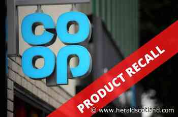 Do not eat: Co-Op issue recall over popular item amid health concerns - HeraldScotland