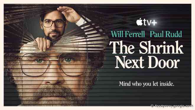 Ferrell, Rudd swap comedy for the sinister in ‘The Shrink Next Door’,’ premiering on Apple TV+ Nov. 12th