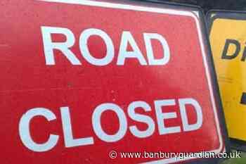 Works on back road from King’s Sutton to Middleton Cheney and Banbury delayed - Banbury Guardian