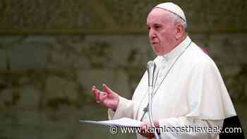 Kamloops MP asks Pope Francis to visit Kamloops - Kamloops This Week