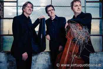 IL TRIO DI PARMA ALL'AQUILA PER LA STAGIONE DELLA “BARATTELLI” - Virtù Quotidiane