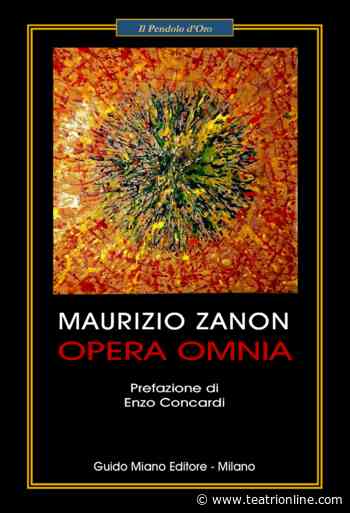 Opera Omnia di Maurizio Zanon - Teatri Online