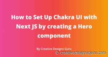 How to Set Up Chakra UI with Next JS by creating a Hero component