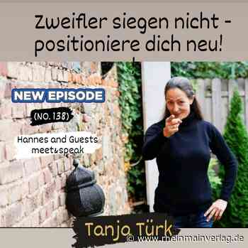 Zweifler siegen nicht - positioniere dich neu mit Tanja Türk - Rhein Main Verlag