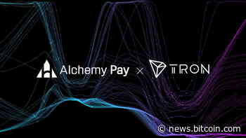 Alchemy Pay Integrates With TRON to Enable TRX Payment and Investment – Sponsored Bitcoin News - Bitcoin News