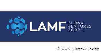 LAMF Global Ventures Corp. I Announces Completion of Upsized $253 Million Initial Public Offering