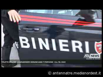 ODERZO | TRUFFE ON LINE: I CARABINIERI DENUNCIANO 7 PERSONE - A3 NEWS Anteprima