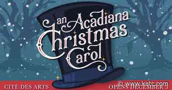 An Acadiana Christmas Carol coming to Cité des Arts next month - KATC Lafayette News