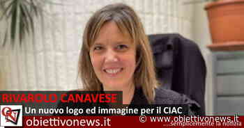 RIVAROLO CANAVESE – Un nuovo logo ed immagine per il CIAC | ObiettivoNews - ObiettivoNews