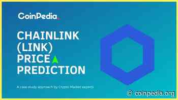 Chainlink Price Prediction, A whoop $100 for LINK Price? - Coinpedia