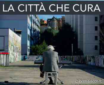 La città che cura: film e dibattito a Lecco - Prima Lecco